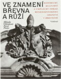 Kniha: Ve znamení břevna a růží : historický, kulturní a umělecký odkaz benediktinského opatství v Břevnově (Milada Vilímková a Pavel Preiss). Vyšehrad, 1989 Kniha: Ve znamení břevna a růží : historický, kulturní a umělecký odkaz benediktinského opatství v Břevnově (Milada Vilímková a Pavel Preiss). Vyšehrad, 1989