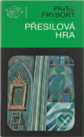 Kniha: Přesilová hra (Pavel Frýbort). , 1990 Kniha: Přesilová hra (Pavel Frýbort). , 1990