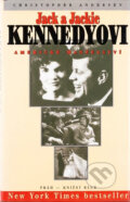 Kniha: Jack a Jackie Kennedyovi : americké manželství (Christopher P. Andersen). , 1997 Kniha: Jack a Jackie Kennedyovi : americké manželství (Christopher P. Andersen). , 1997