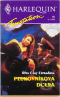 Kniha: Plukovníkova dcera (Rita Clay Estrada). Harlequin, 1994 Kniha: Plukovníkova dcera (Rita Clay Estrada). Harlequin, 1994