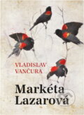 Kniha: Markéta Lazarová (Vladislav Vančura). Fortuna Libri, 2015 Kniha: Markéta Lazarová (Vladislav Vančura). Fortuna Libri, 2015