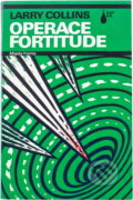 Kniha: Operace Fortitude (Larry Collins). Mladá fronta, 1991 Kniha: Operace Fortitude (Larry Collins). Mladá fronta, 1991