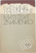 Kniha: Mateřské znaménko (Nathaniel Hawthorne). Odeon, 1988 Kniha: Mateřské znaménko (Nathaniel Hawthorne). Odeon, 1988
