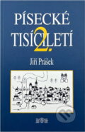 Kniha: Písecké 2. tisíciletí (Jiří Prášek). , 2000 Kniha: Písecké 2. tisíciletí (Jiří Prášek). , 2000