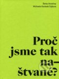 Kniha: Proč jsme tak naštvané? (Šárka Homfray a Michaela Karásek Čejková) Kniha: Proč jsme tak naštvané? (Šárka Homfray a Michaela Karásek Čejková)