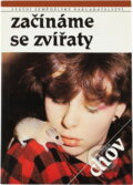 Kniha: Začínáme se zvířaty (Lea Smrčková a Martin Smrček). , 1990 Kniha: Začínáme se zvířaty (Lea Smrčková a Martin Smrček). , 1990