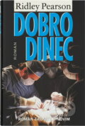 Kniha: Dobrodinec (Ridley Pearson). Knižní klub, 1995 Kniha: Dobrodinec (Ridley Pearson). Knižní klub, 1995