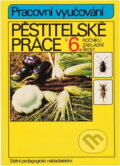 Kniha: Pěstitelské práce v 6. ročníku základní školy (Andrej Milec). , 1994 Kniha: Pěstitelské práce v 6. ročníku základní školy (Andrej Milec). , 1994