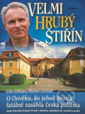 Kniha: Velmi hrubý Štiřín : o člověku, do jehož života fatálně zasáhla česká politika (Ota Sládek a Václav Hrubý). , 2002 Kniha: Velmi hrubý Štiřín : o člověku, do jehož života fatálně zasáhla česká politika (Ota Sládek a Václav Hrubý). , 2002