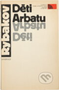 Kniha: Děti Arbatu (Anatolij Naumovič Rybakov). , 1989 Kniha: Děti Arbatu (Anatolij Naumovič Rybakov). , 1989