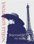 Kniha: Nejcennější, co mám (Noëlle Loriot). , 1999 Kniha: Nejcennější, co mám (Noëlle Loriot). , 1999