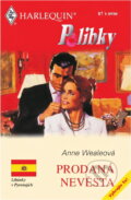 Kniha: Prodaná nevěsta (Anne Weale). Harlequin, 2000 Kniha: Prodaná nevěsta (Anne Weale). Harlequin, 2000