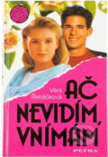 Kniha: Ač nevidím, vnímám : román pro ženy a dívky (Věra Řeháčková). Petra, 1995 Kniha: Ač nevidím, vnímám : román pro ženy a dívky (Věra Řeháčková). Petra, 1995