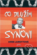 Kniha: Co dlužím synovi (Anne Lamott). , 2005 Kniha: Co dlužím synovi (Anne Lamott). , 2005
