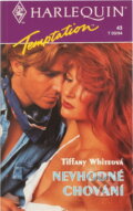 Kniha: Nevhodné chování (Tiffany White). Harlequin, 1994 Kniha: Nevhodné chování (Tiffany White). Harlequin, 1994
