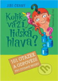 Kniha: Kolik váží lidská hlava? (Jiří Černý). Egmont ČR, 2004 Kniha: Kolik váží lidská hlava? (Jiří Černý). Egmont ČR, 2004
