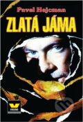 Kniha: Zlatá jáma (Pavel Hejcman). Víkend, 1999 Kniha: Zlatá jáma (Pavel Hejcman). Víkend, 1999