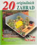 Kniha: 20 originálních zahrad (Tim Newbury). Knižní klub, 2006 Kniha: 20 originálních zahrad (Tim Newbury). Knižní klub, 2006