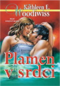 Kniha: Plamen v srdci (Kathleen E. Woodiwiss). , 2000 Kniha: Plamen v srdci (Kathleen E. Woodiwiss). , 2000