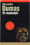 Kniha: Tři mušketýři (Alexandre Dumas). , 2005 Kniha: Tři mušketýři (Alexandre Dumas). , 2005