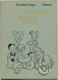 Kniha: Bratrstvo Bílého klíče (František Langer). , 1975 Kniha: Bratrstvo Bílého klíče (František Langer). , 1975