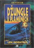 Kniha: Džungle v plamenech (Len Deighton). , 1995 Kniha: Džungle v plamenech (Len Deighton). , 1995