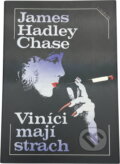 Kniha: Viníci mají strach (James Hadley Chase). Vyšehrad, 1990 Kniha: Viníci mají strach (James Hadley Chase). Vyšehrad, 1990