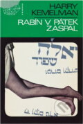 Kniha: Rabín v pátek zaspal (Harry Kemelman). , 1969 Kniha: Rabín v pátek zaspal (Harry Kemelman). , 1969