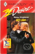 Kniha: Dítě lásky (Metsy Hingle). Harlequin, 1998 Kniha: Dítě lásky (Metsy Hingle). Harlequin, 1998
