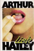Kniha: Liek (Arthur Hailey). , 1990 Kniha: Liek (Arthur Hailey). , 1990