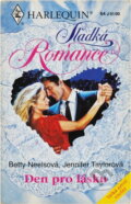 Kniha: Den pro lásku (Betty Neels a Jennifer Taylor). Harlequin, 2000 Kniha: Den pro lásku (Betty Neels a Jennifer Taylor). Harlequin, 2000