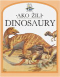 Kniha: Jak žili dinosauři (Steve Parker). Osveta, 1991 Kniha: Jak žili dinosauři (Steve Parker). Osveta, 1991
