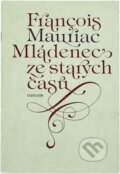 Kniha: Mládenec ze starých časů (François Mauriac). Odeon, 1976 Kniha: Mládenec ze starých časů (François Mauriac). Odeon, 1976