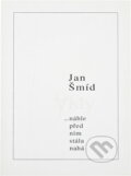 Kniha: -náhle před ním stála nahá (Jan Šmíd). Naše vojsko, 1995 Kniha: -náhle před ním stála nahá (Jan Šmíd). Naše vojsko, 1995