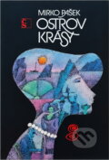 Kniha: Ostrov krásy (Mirko Pašek). Československý spisovatel, 1977 Kniha: Ostrov krásy (Mirko Pašek). Československý spisovatel, 1977