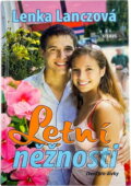 Kniha: Letní něžnosti (Lenka Lanczová). Víkend, 2007 Kniha: Letní něžnosti (Lenka Lanczová). Víkend, 2007