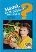 Kniha: Hádej, kam půjdem na oběd? (Jiřina Bohdalová a Slávka Kopecká). , 1991 Kniha: Hádej, kam půjdem na oběd? (Jiřina Bohdalová a Slávka Kopecká). , 1991