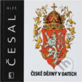 Kniha: České dějiny v datech (Aleš Česal). Československý spisovatel, 2012 Kniha: České dějiny v datech (Aleš Česal). Československý spisovatel, 2012