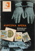 Kniha: Kupcova aféra (Bohuslav Novotný). Naše vojsko, 1985 Kniha: Kupcova aféra (Bohuslav Novotný). Naše vojsko, 1985