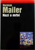 Kniha: Nazí a mrtví (Norman Mailer). , 2005 Kniha: Nazí a mrtví (Norman Mailer). , 2005