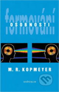 Kniha: Formování osobnosti (M. R. Kopmeyer). Knižní klub, 1995 Kniha: Formování osobnosti (M. R. Kopmeyer). Knižní klub, 1995