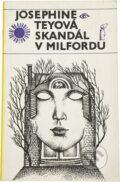Kniha: Skandál v Milfordu (Josephine Tey). Odeon, 1979 Kniha: Skandál v Milfordu (Josephine Tey). Odeon, 1979