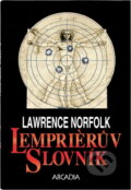 Kniha: Lempri?rův slovník (Lawrence Norfolk). Arcadia, 1994 Kniha: Lempri?rův slovník (Lawrence Norfolk). Arcadia, 1994