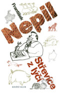 Kniha: Střevíce z lýčí (František Nepil). Knižní klub, 2007 Kniha: Střevíce z lýčí (František Nepil). Knižní klub, 2007