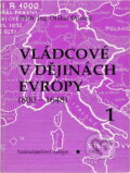 Kniha: Vládcové v dějinách Evropy (800-1648) (Otakar Dorazil). , 1992 Kniha: Vládcové v dějinách Evropy (800-1648) (Otakar Dorazil). , 1992