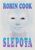 Kniha: Slepota (Robin Cook). Ikar, 1997 Kniha: Slepota (Robin Cook). Ikar, 1997