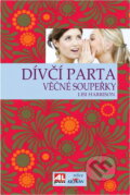Kniha: Dívčí parta (Lisi Harrison). Alpress, 2009 Kniha: Dívčí parta (Lisi Harrison). Alpress, 2009