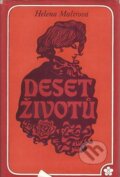 Kniha: Deset životů (Helena Malířová). Lidové nakladatelství, 1971 Kniha: Deset životů (Helena Malířová). Lidové nakladatelství, 1971
