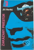 Kniha: Zakázaný prostor (Jiří Horský). Naše vojsko, 1987 Kniha: Zakázaný prostor (Jiří Horský). Naše vojsko, 1987