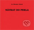 Kniha: Návrat do pekla (Miroslav Jirásek). , 1999 Kniha: Návrat do pekla (Miroslav Jirásek). , 1999